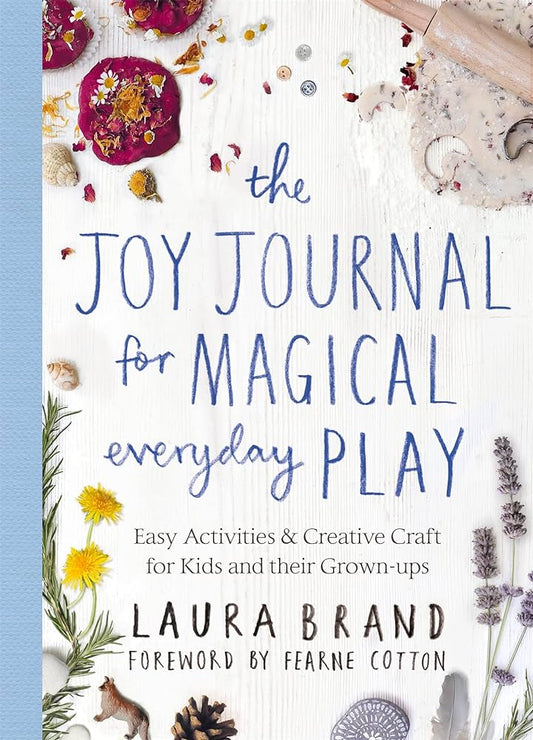 The Joy Journal for Magical Everyday Play