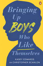 Bringing Up Boys Who Like Themselves Book